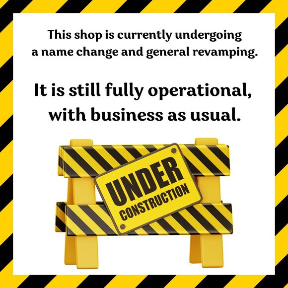 SHOP UPDATE: NAME CHANGE and GENERAL REVAMPING IN PROGRESS - Picture 1 of 1